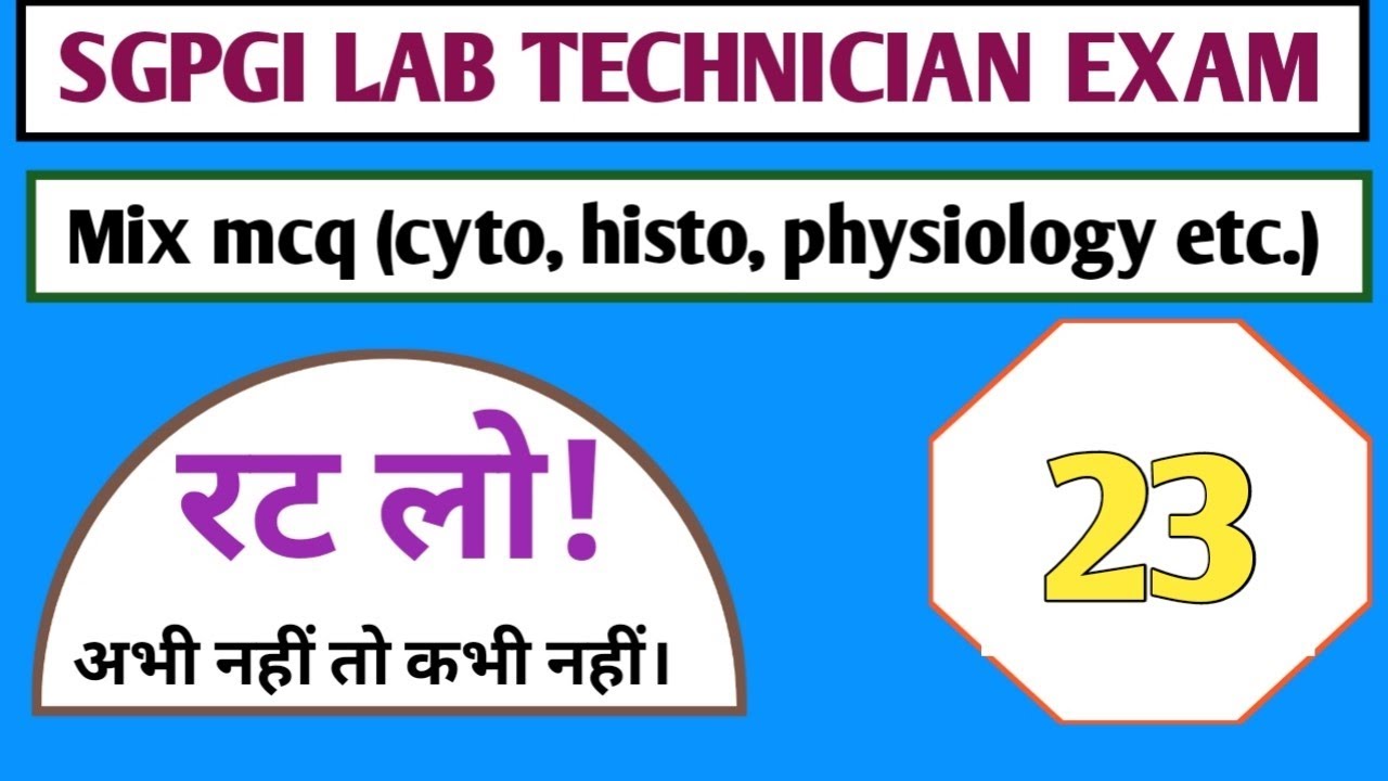 SGPGI LAB TECHNICIAN : 30 top mix question ( Biochemistry,Histology, micro,)अंतिम 20 दिन मे