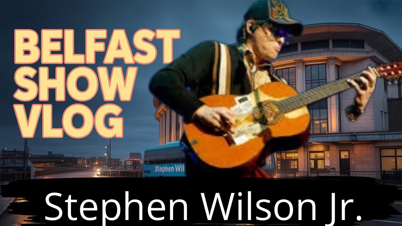 Vlog: Stephen Wilson Jr. Live in Belfast | Our Trip & Show Recap!