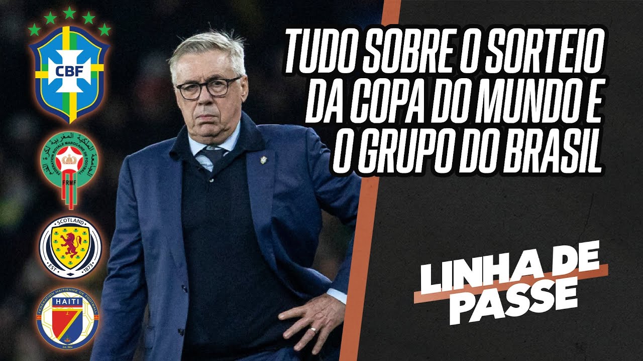 SORTEIO DA COPA DO MUNDO: BRASIL FICA NO GRUPO C COM MARROCOS, ESC&Oacute;CIA E HAITI