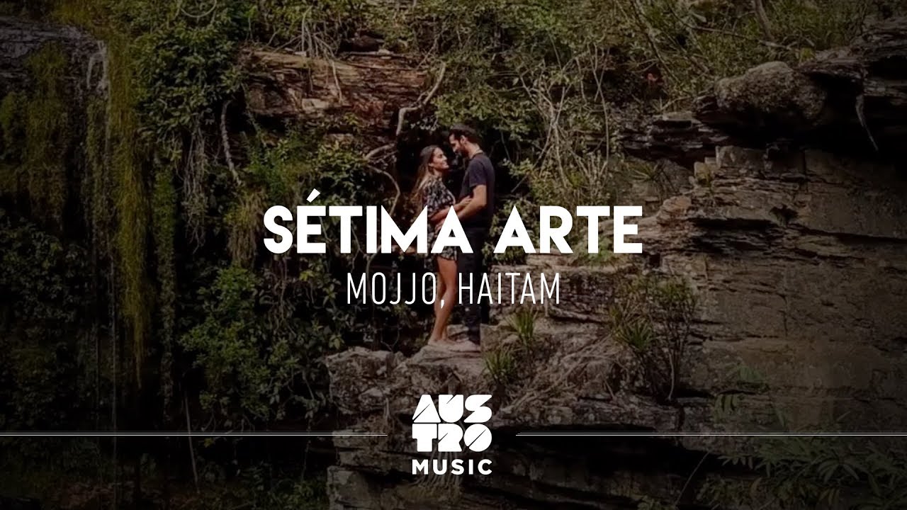 MOJJO, Haitam - S&eacute;tima Arte (Clipe Oficial)