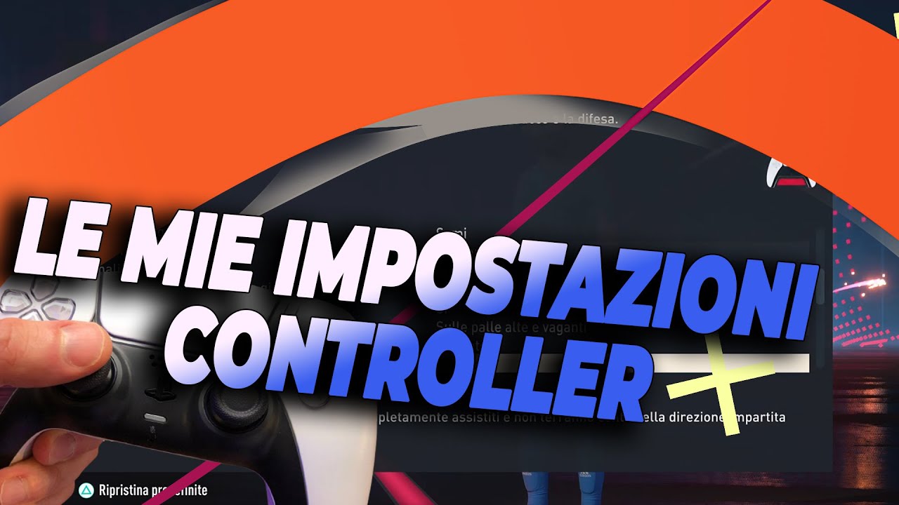 LE MIGLIORI IMPOSTAZIONI CONTROLLER FIFA 23???