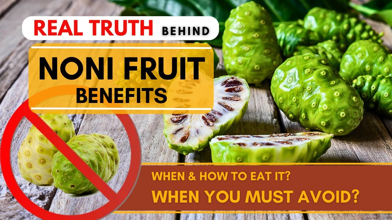 Real TRUTH Behind Noni Fruit Benefits | WATCH this Before Buying Noni Juice