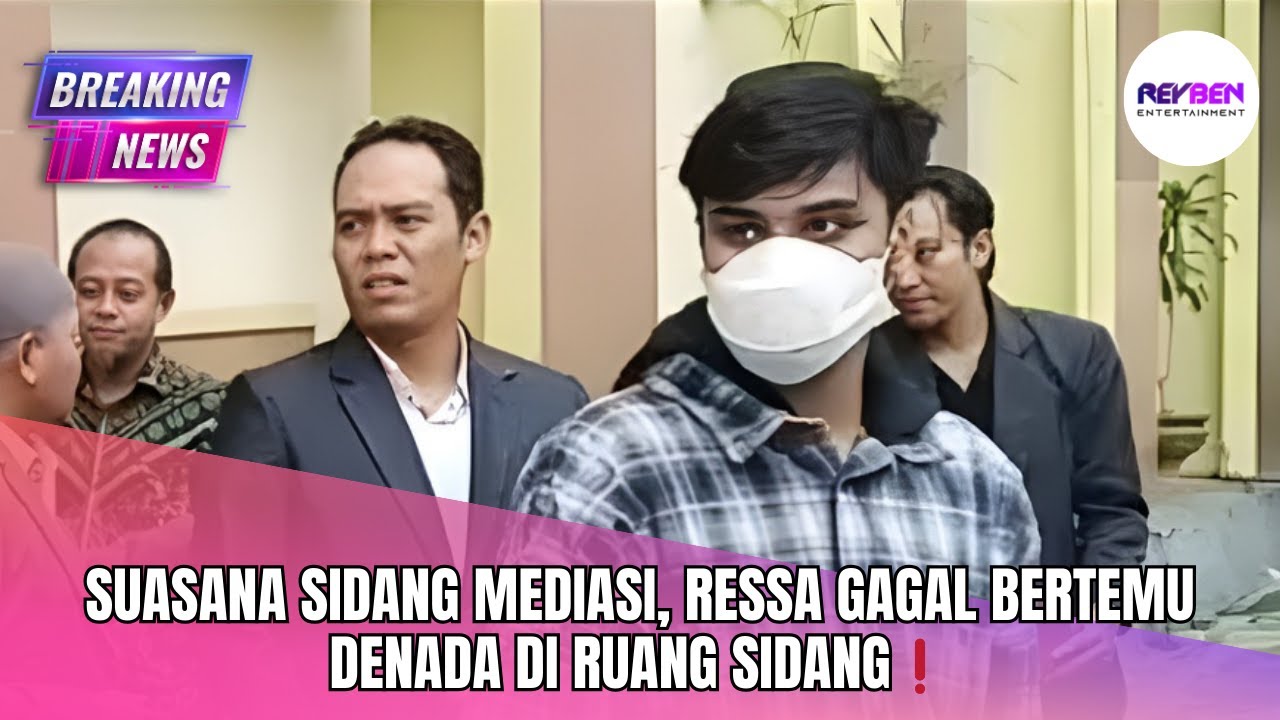 SUASANA SIDANG MEDIASI, RESSA GAGAL BERTEMU DENADA DI RUANG SIDANG❗️