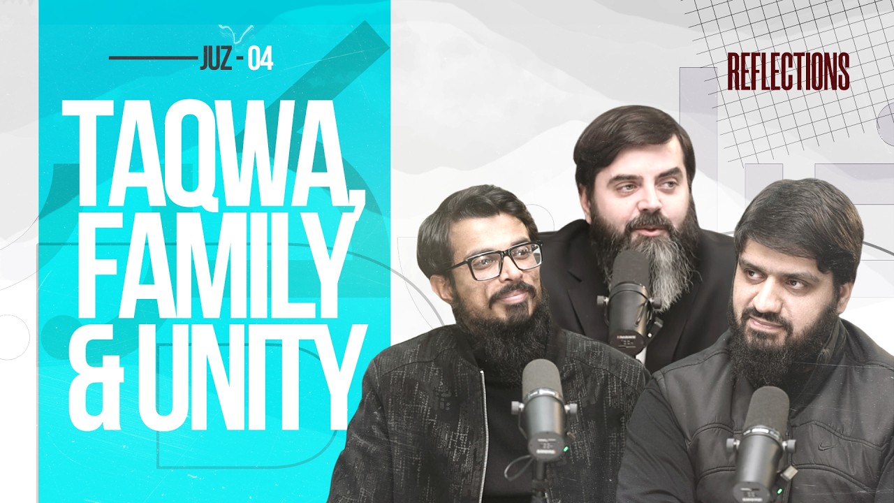 Taqwa, Family & Unity | Quranic Reflections | Episode 4