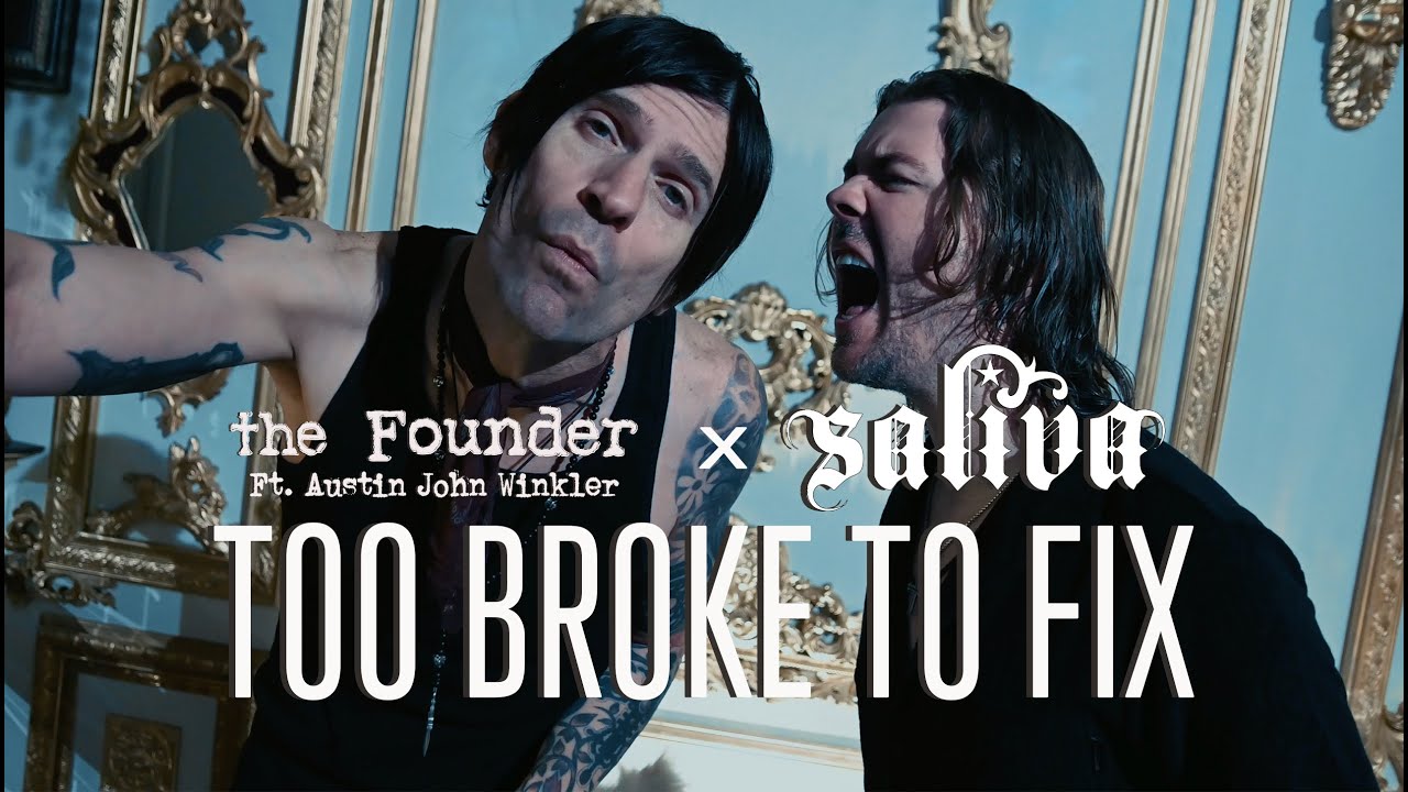 Saliva & the Founder &ndash; Too Broke To Fix (feat. Austin John Winkler) [Official Music Video]