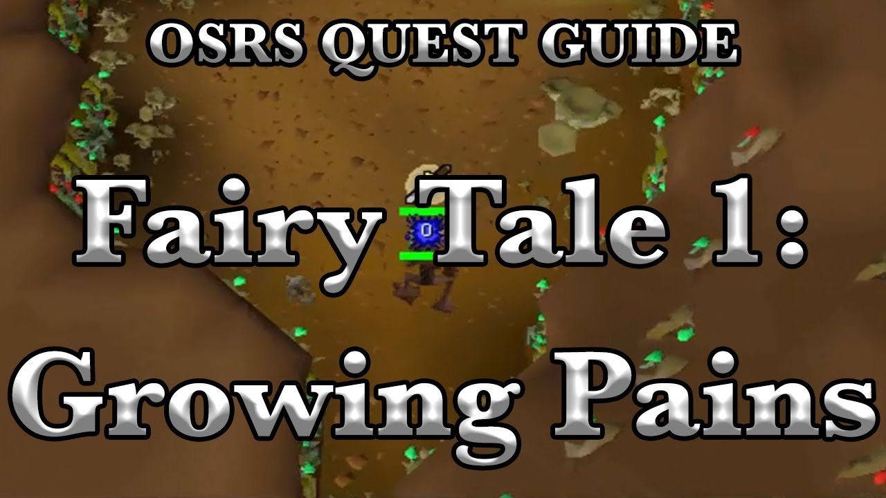 OSRS: Fairy Tale Part 1 - Growing Pains Quest Guide - RuneScape