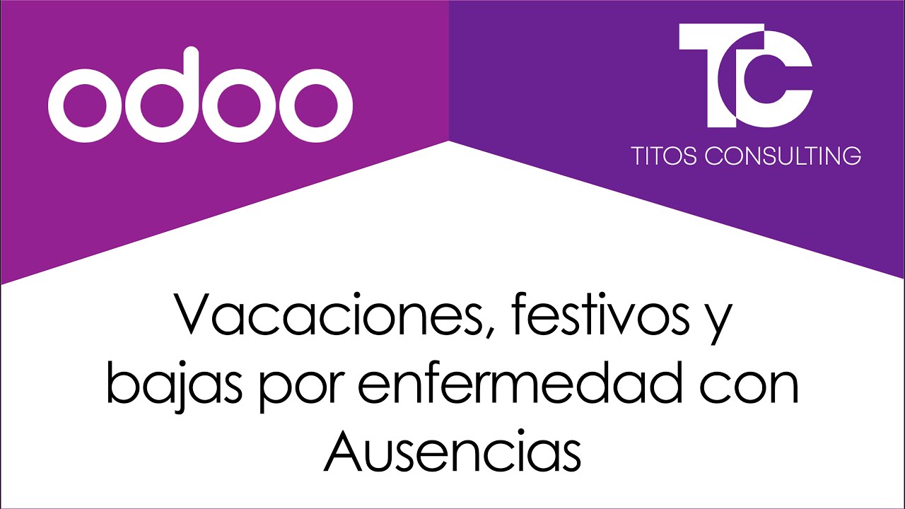 Odoo - Ausencias - Vacaciones, festivos y bajas por enfermedad