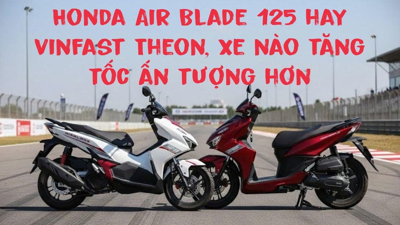 Honda Air Blade hay Vinfast Theon bốc hơn - thử nghiệm thực tế