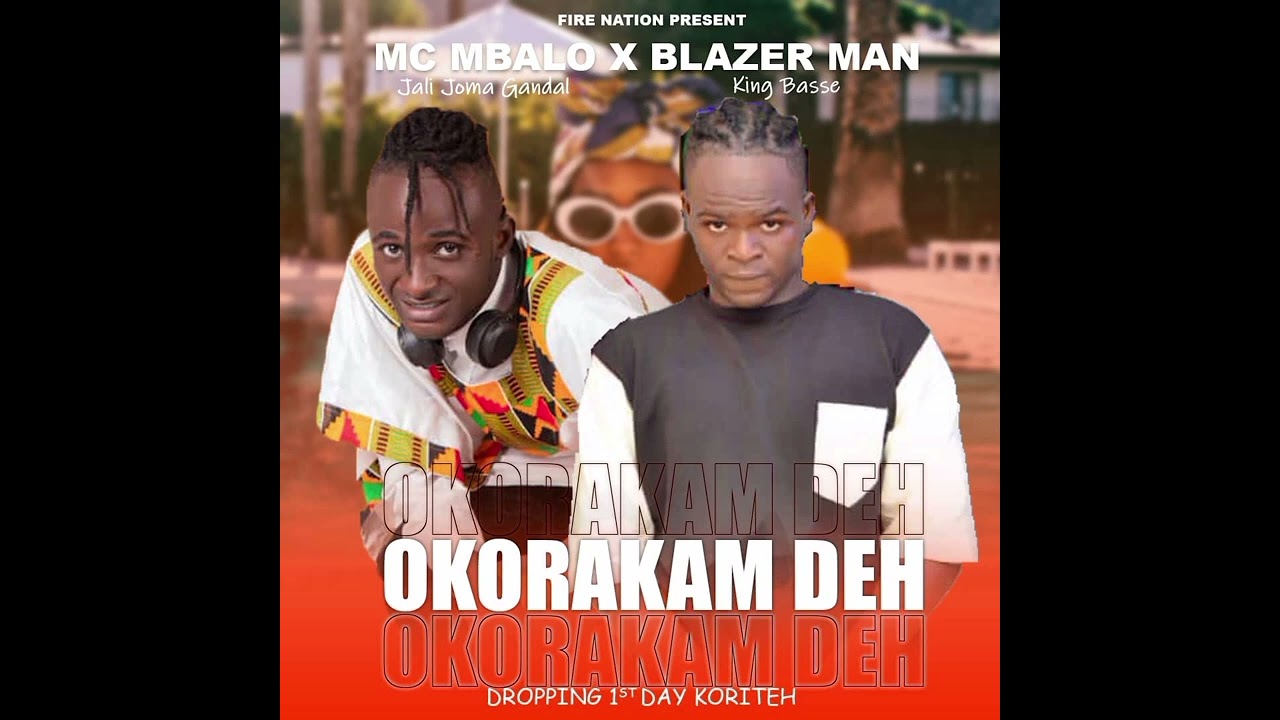 Brand New single 💯🇬🇲🎤 MC MBALO FT BLAZER MAN FYAH [Okorakam Deh] official Audio