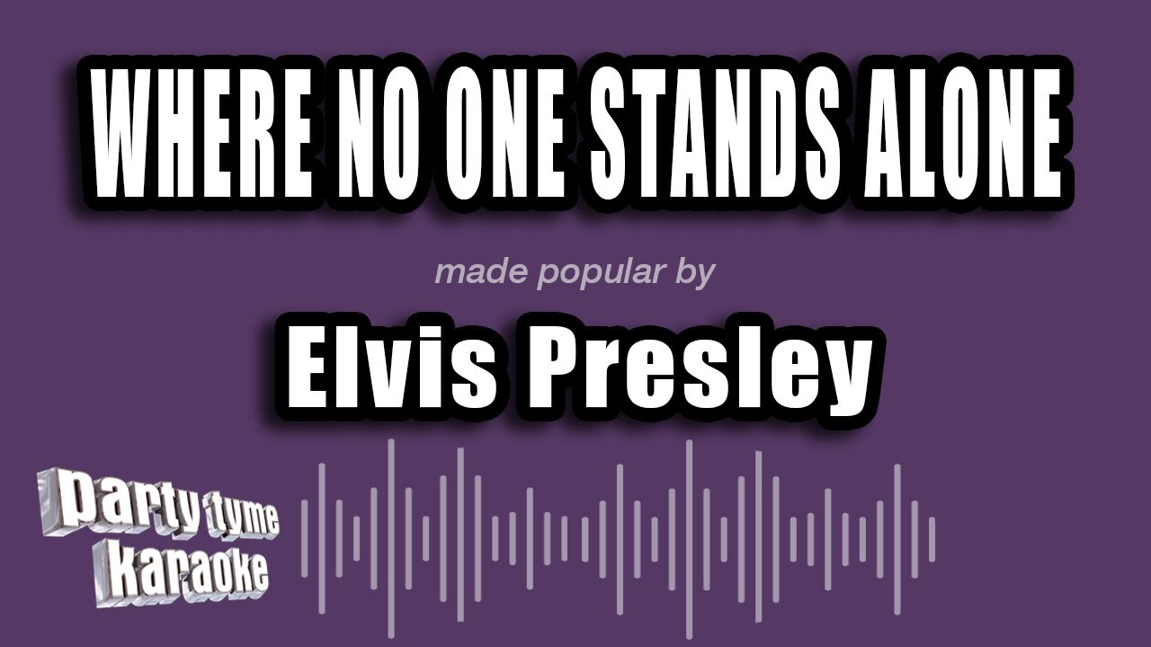 Elvis Presley - Where No One Stands Alone (Karaoke Version)