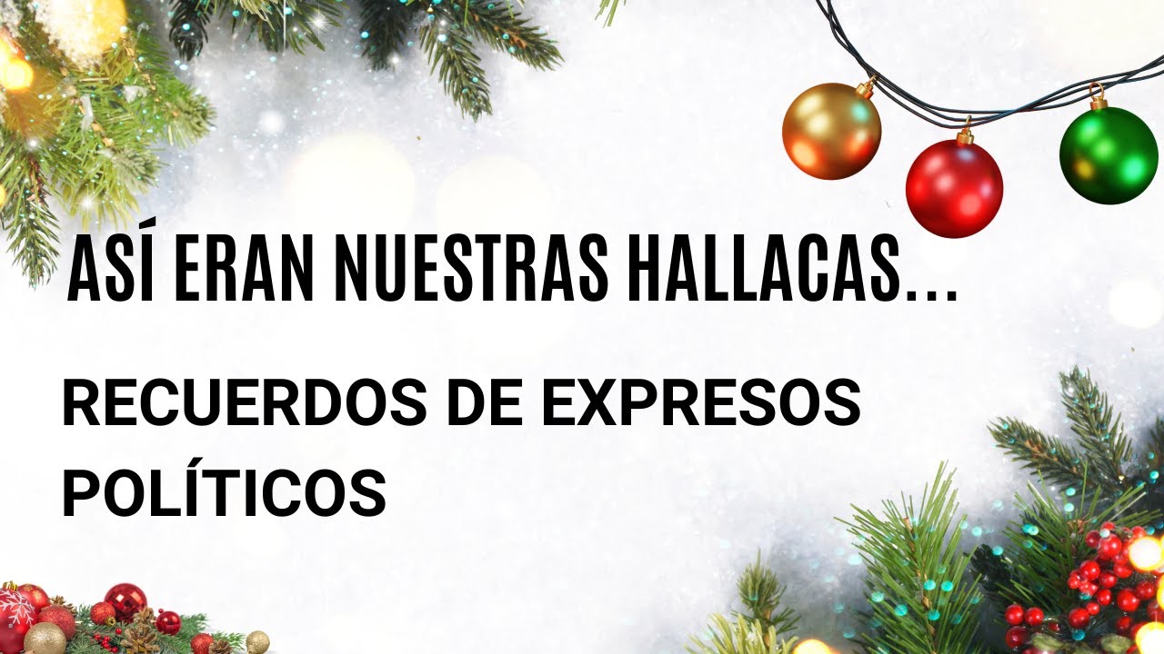 ASÍ RECORDAMOS LAS HALLACAS (TESTIMONIOS INCLUSO DE EXPRESOS POLÍTICOS)