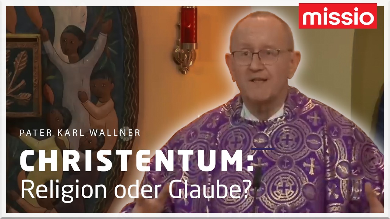 Ist das Christentum eine Religion oder Glaube?| Pater Karl Wallner