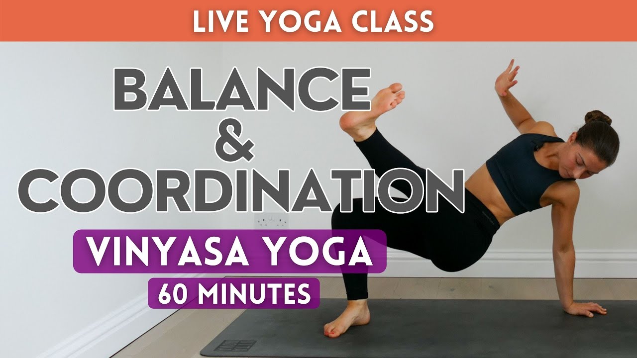 YOGA FLOW FOR BALANCE & COORDINATION - Vinyasa with Charlie Follows