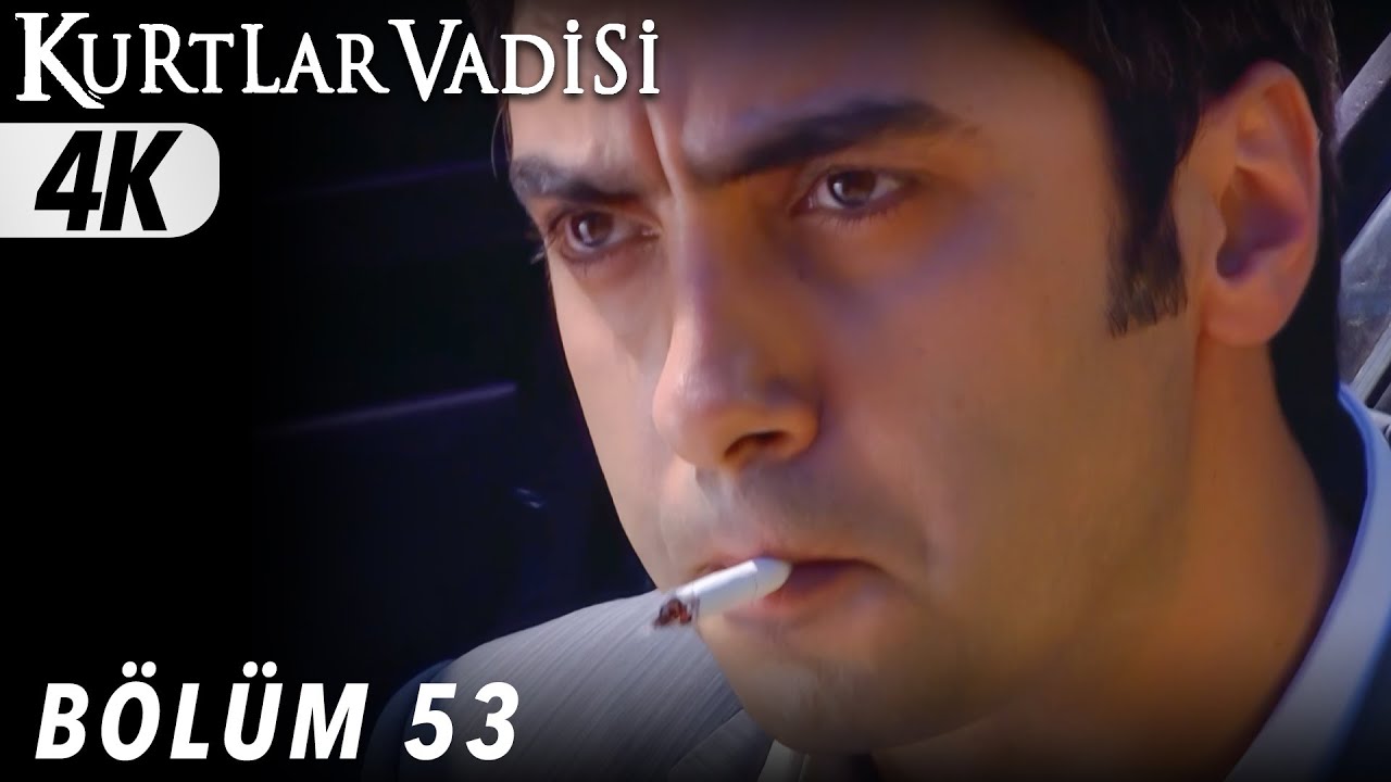 53.Bölüm - Kurtlar Vadisi | 4K