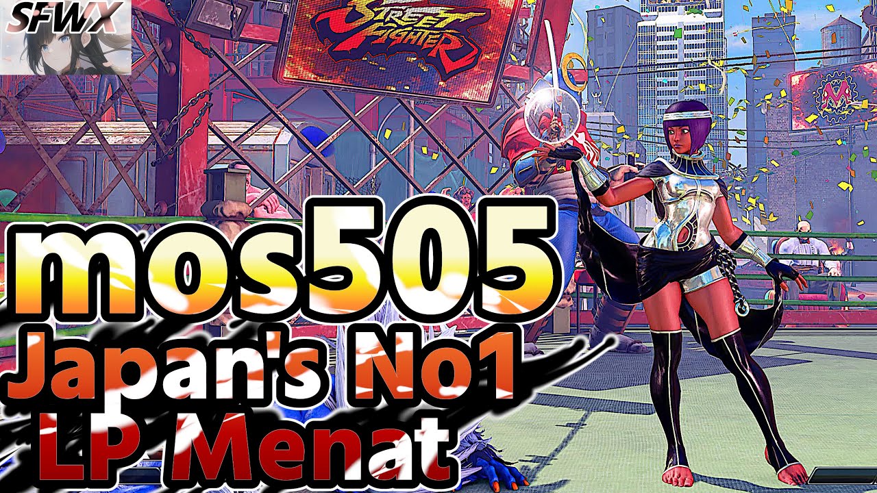 mos505 Japan's No. 1 LP Menat sf5  Season5 SF5 SFWX 4K  StreetFighter5 sfv sf5ce