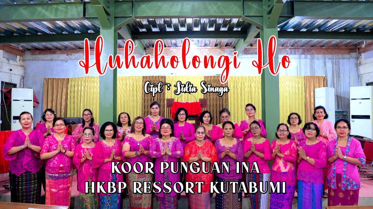 KOOR PUNGUAN INA HKBP RESSORT KUTABUMI || HUHAHOLONGI HO || CIPT. LIDIA SINAGA