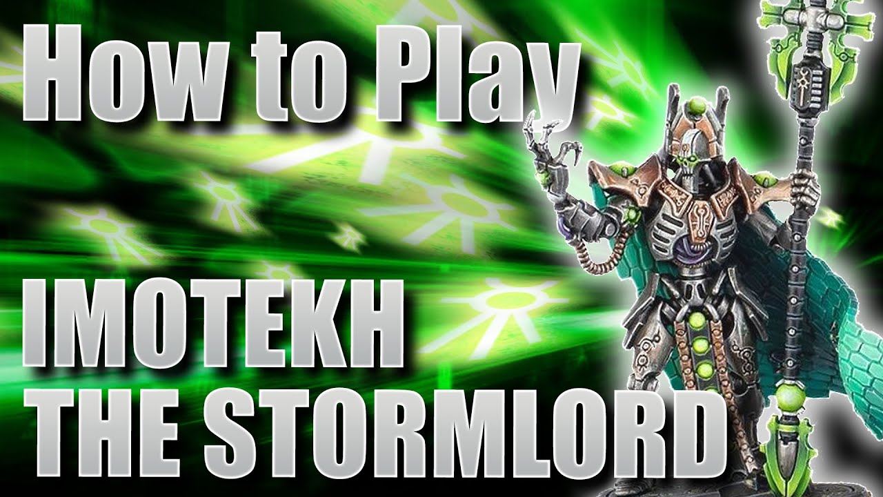 How to play Necrons: Imotekh the Stormlord