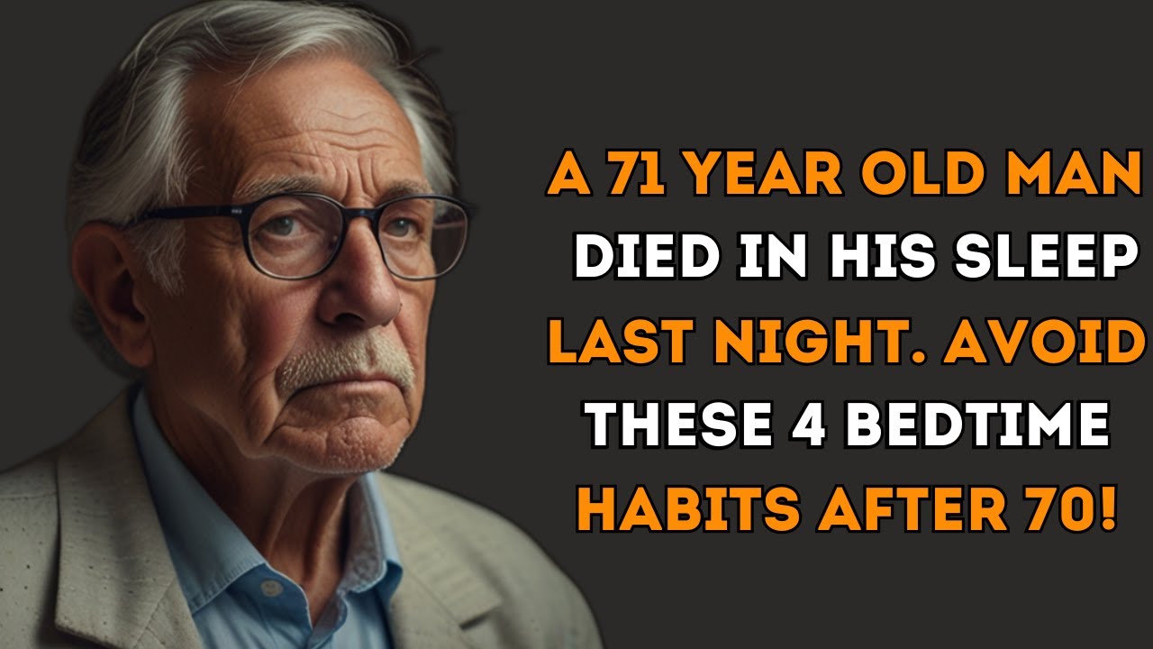 71 Year Old Man Died in His Sleep: 4 Bedtime Habits You Must Avoid After 70!