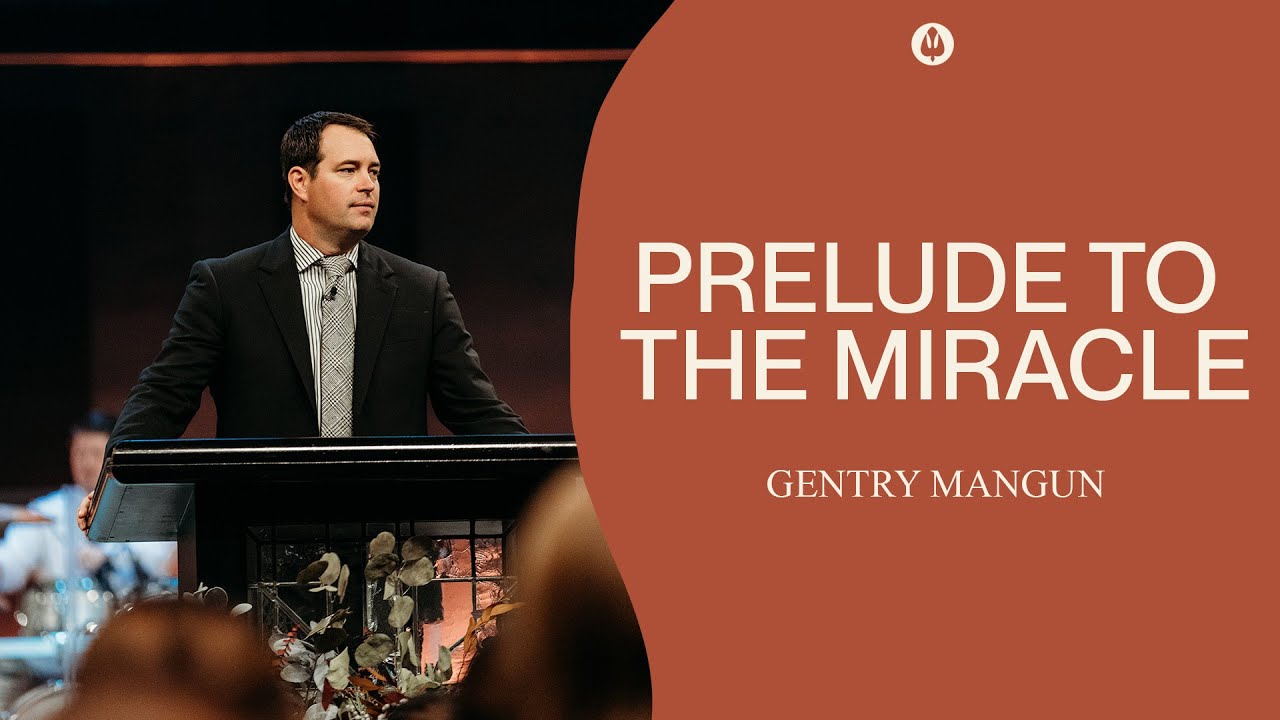 Prelude to the Miracle | Gentry Mangun