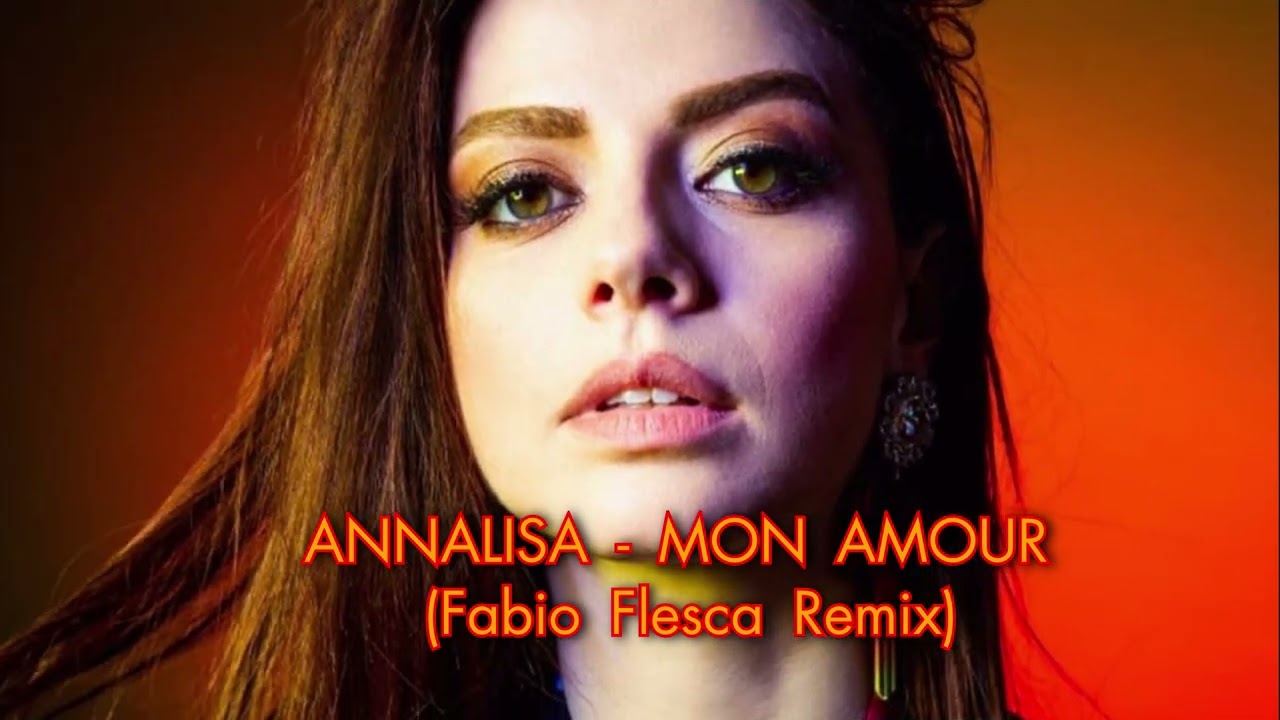 ANNALISA - MON AMOUR (Fabio Flesca Remix)