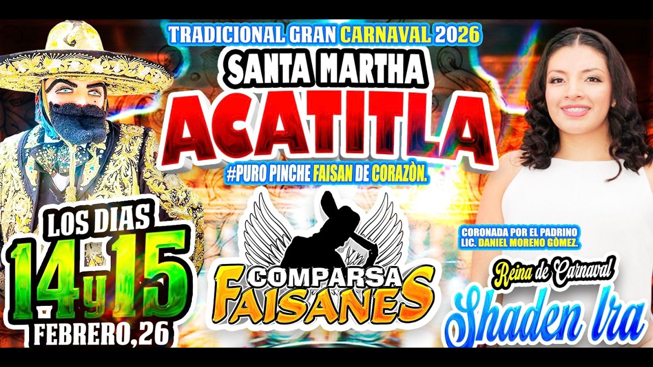 Comparsa Faisanes, Carnaval de Santa Martha Acatitla 2026