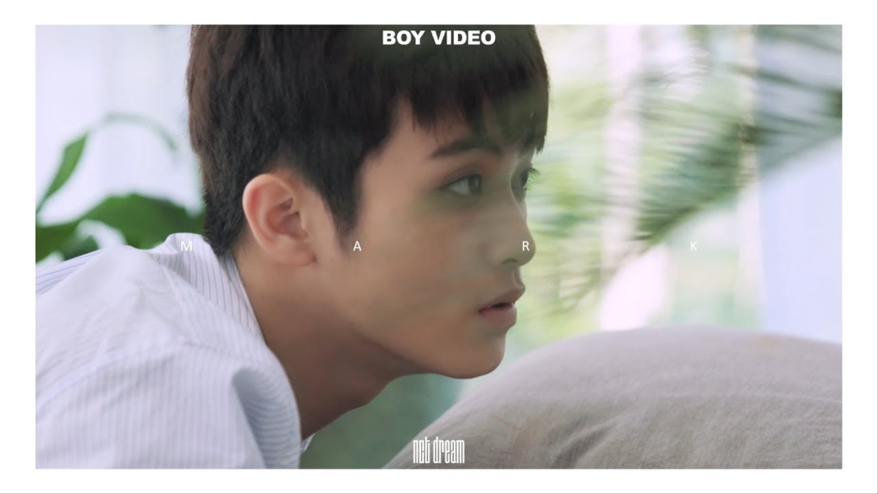 NCT DREAM BOY #MARK VIDEO