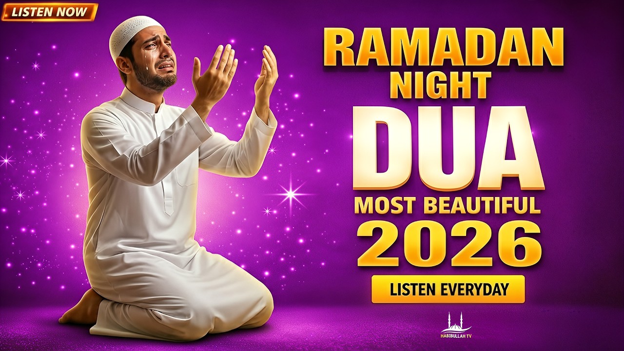 Night Ramadan Dua  2026 | Beautiful Voice (LISTEN NOW) | Ramadan Dua | #ramadan2026 | Habibullah TV