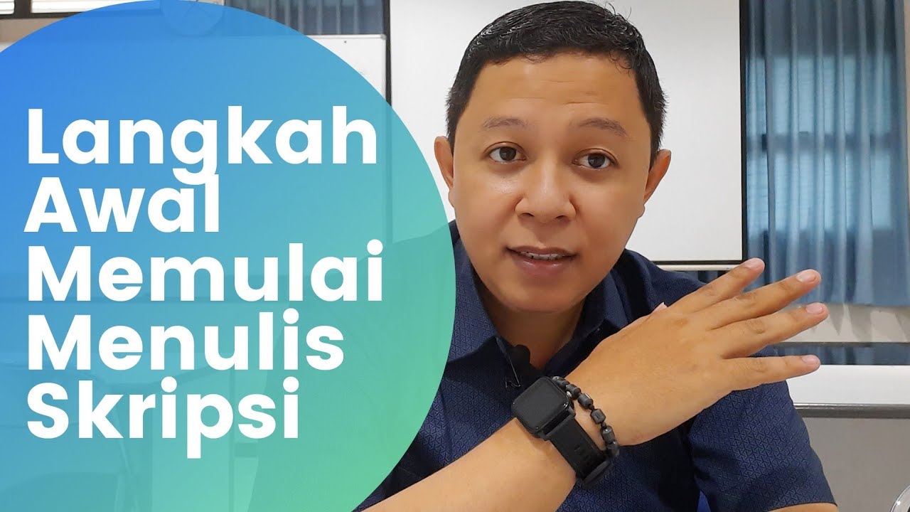 Langkah Awal Dalam Menulis Proposal Skripsi