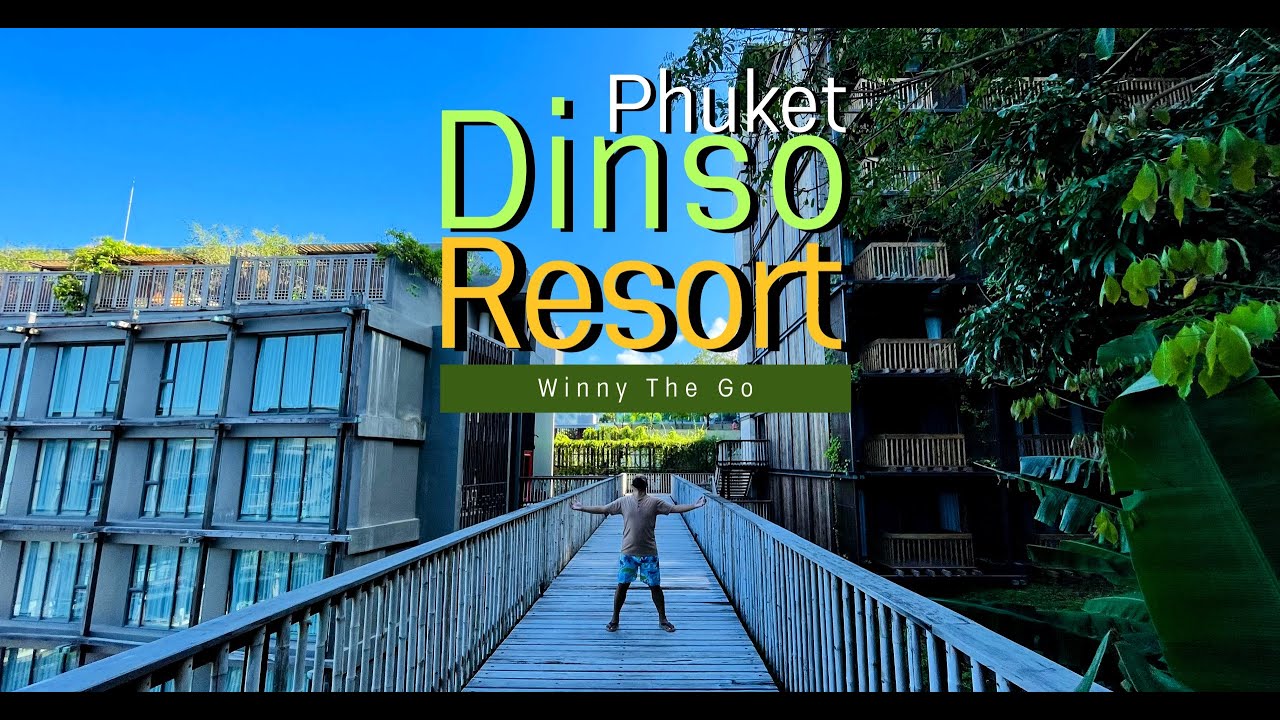 หรูหราที่ Dinso Resort ป่าตองภูเก็ต l Winny The Go