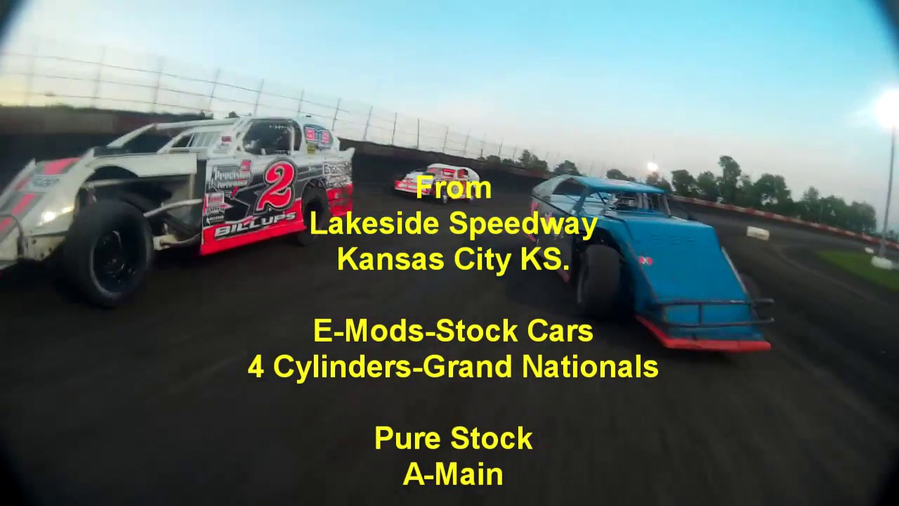 Lakeside Speedway 6 29 18 Pure Stock E Mods 4 Cylinders Nationals Mains