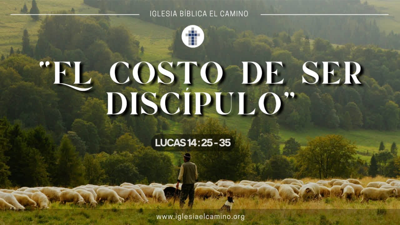 EL COSTO DE SER DISCÍPULO