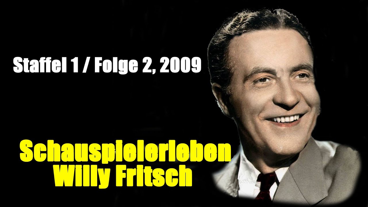 Schauspielerleben:  Willy Fritsch  (Staffel 1 / Folge 2, 2009)