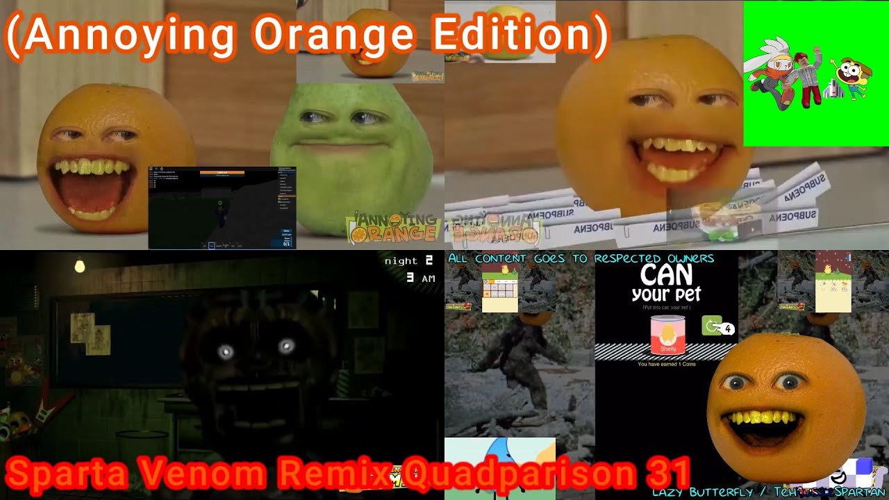 Sparta Venom Remix Quadparison 31 (Annoying Orange Edition)