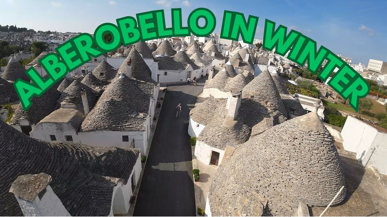 VISIT THE AMAZING TOWN OF ALBEROBELLO IN WINTER TIME