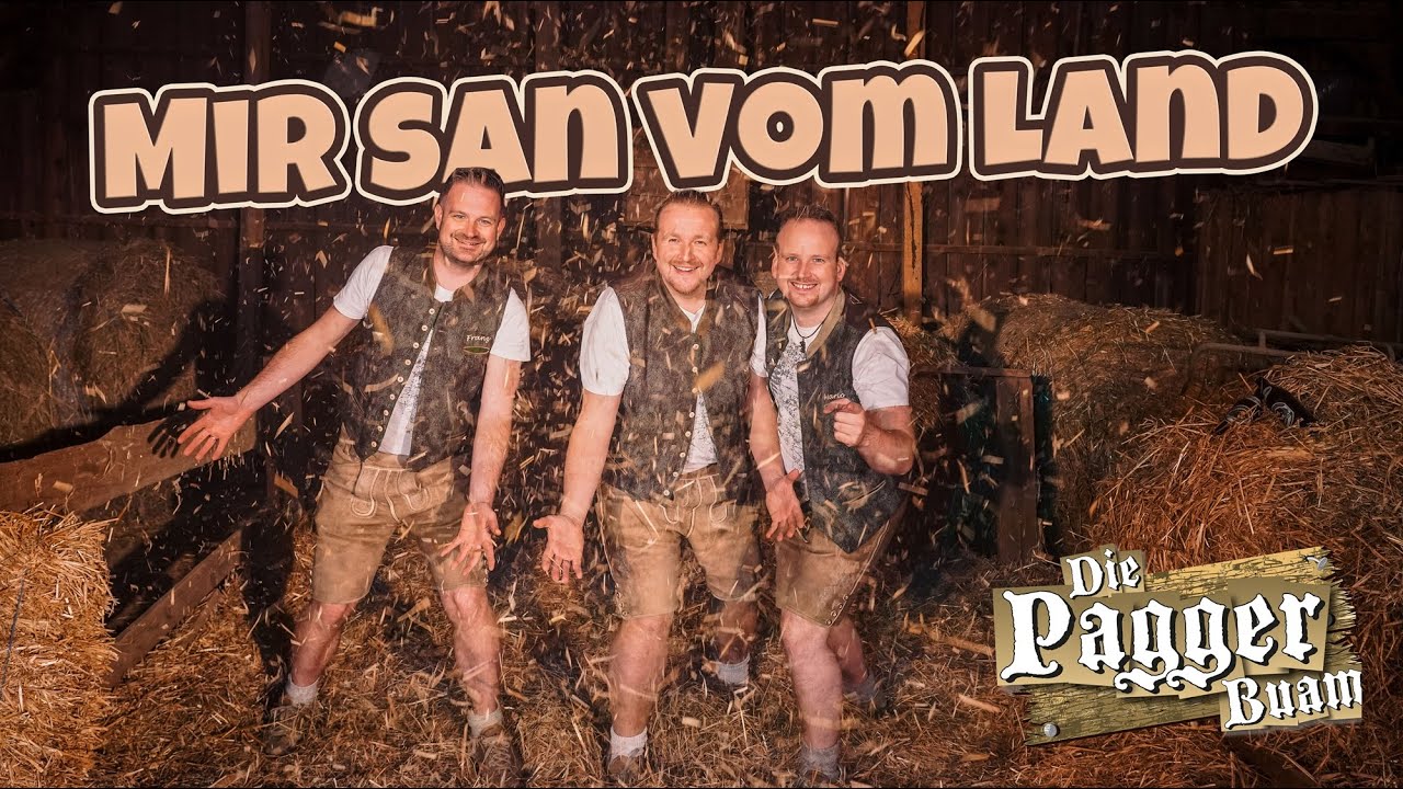 Die Pagger Buam  - Mir san vom Land