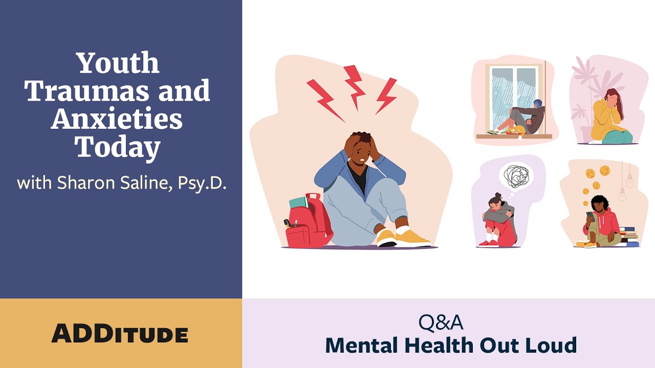Mental Health Out Loud: Youth Traumas & Anxieties Today (with Sharon Saline, Psy.D.)