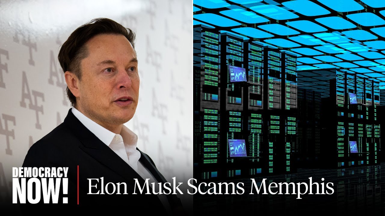 “Musk Is Scamming the City of Memphis”: Meet Two Brothers Fighting Colossus, Musk’s xAI Data Center