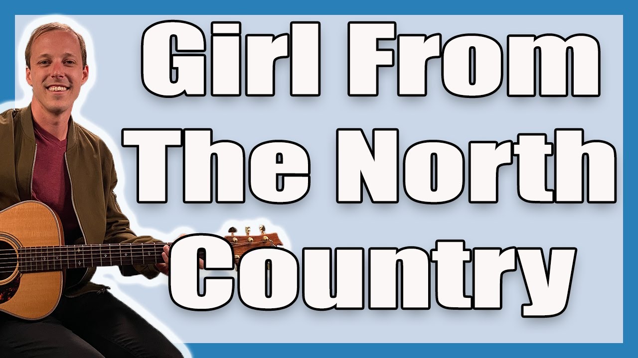 Урок игры на гитаре Girl From The North Country (Боб Дилан и Джонни Кэш)