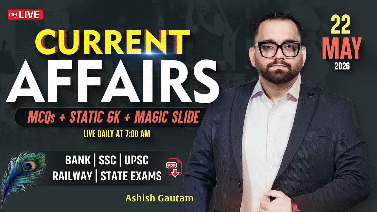 Current Affairs Today | 22nd May 2026 Current Affairs | Daily Current Affairs By Ashish Gautam