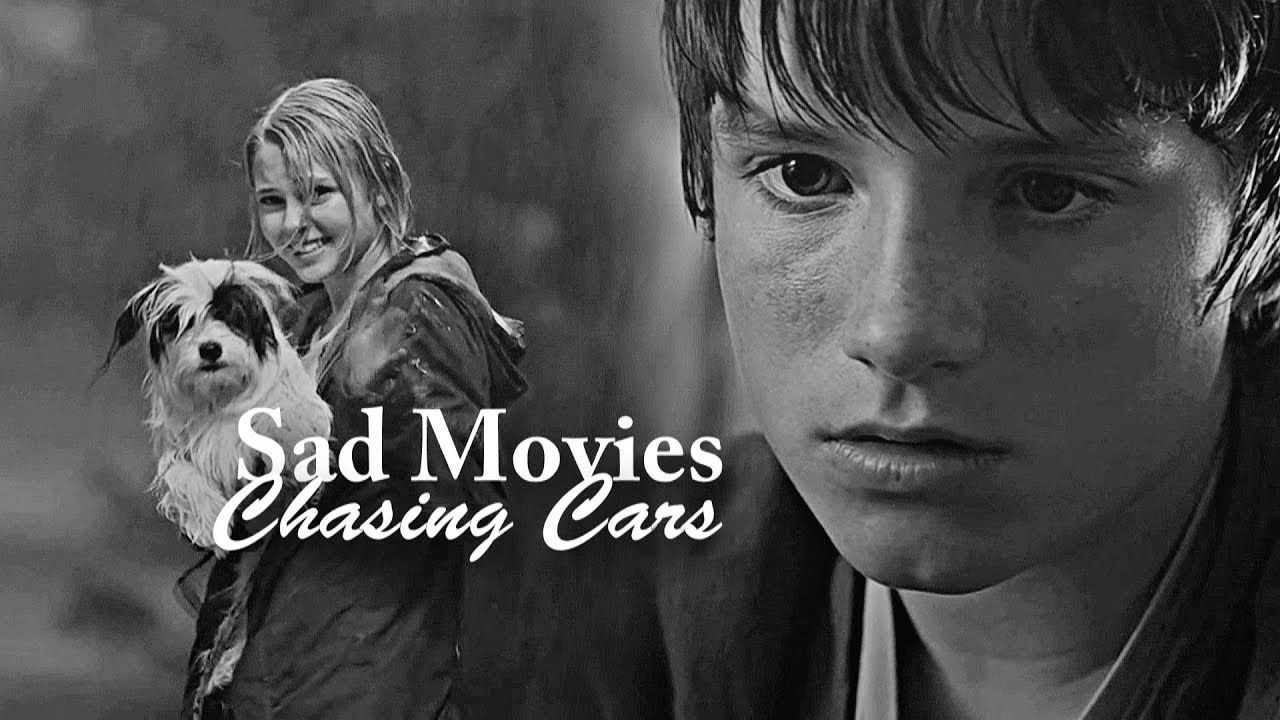 Sad Movies | Chasing Cars