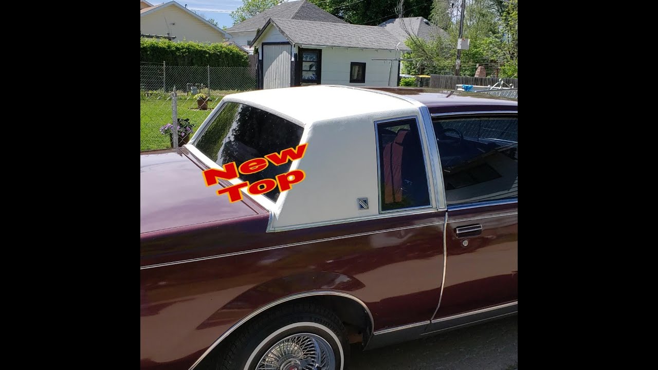 1983 Buick Regal Vinyl Top Removal And New Vinyl Top