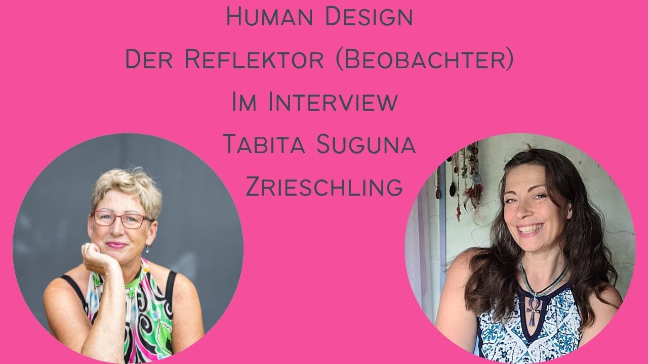 Human Design - Der Reflektor (Beobachter)