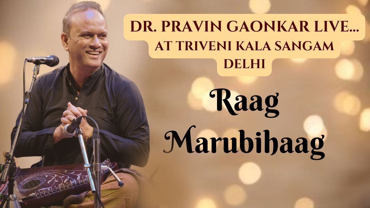 Raag Marubihaag | Dr. Pravin Gaonkar Live At Delhi | Triveni Kala Sangam
