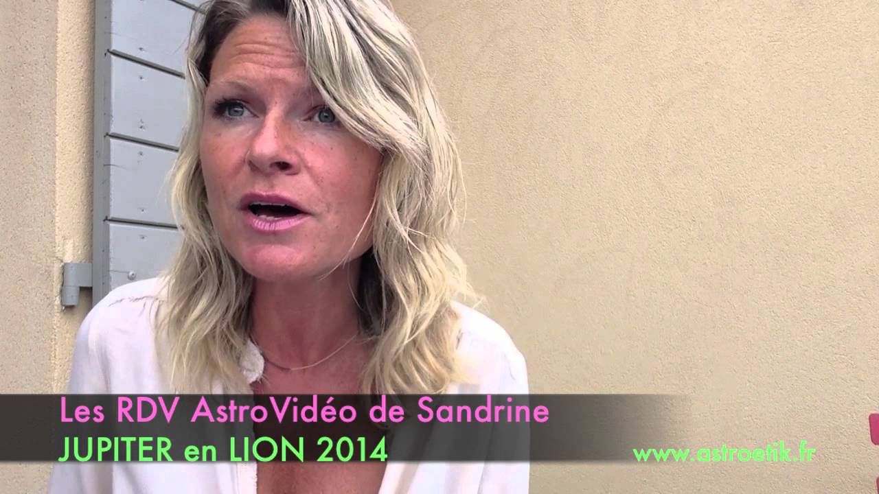 Les RDV Astro Video de Sandrine ! Jupiter en Lion 2014