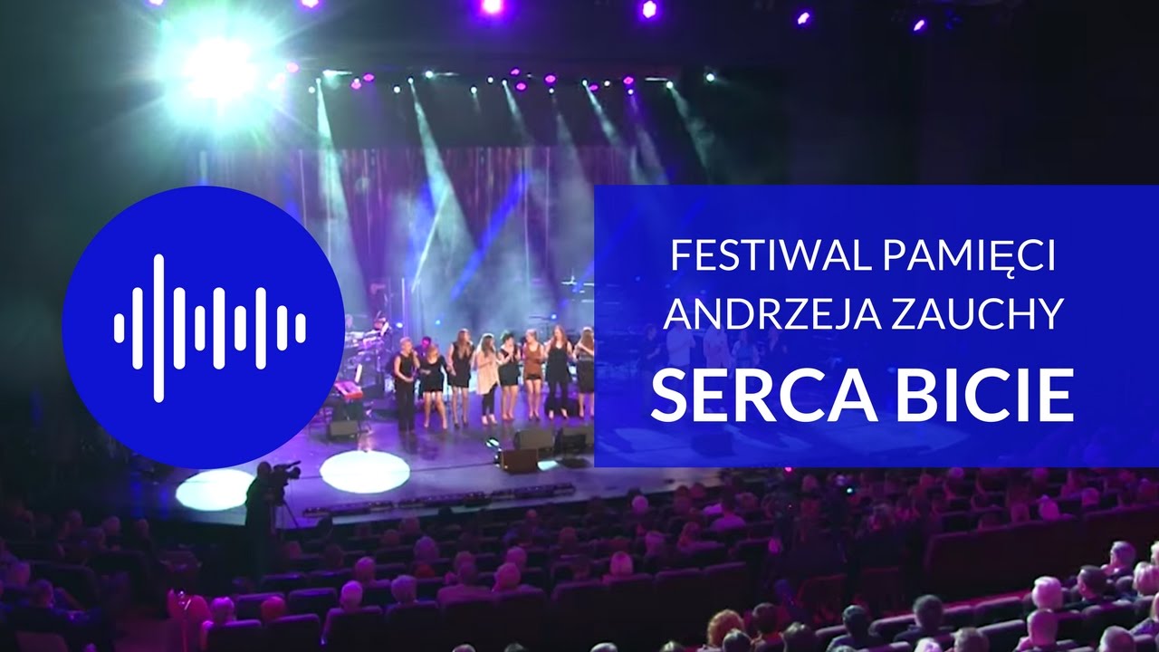SERCA BICIE - Festiwal Pamięci Andrzeja Zauchy