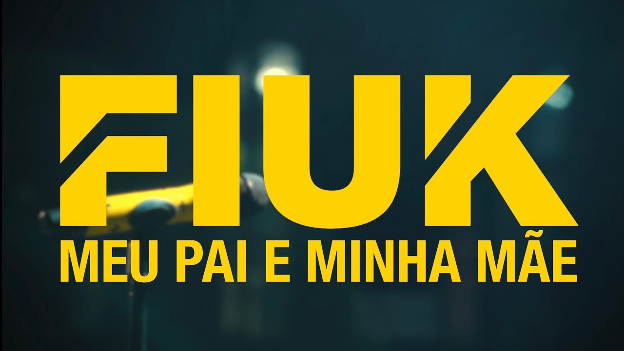 MEU PAI E MINHA M&Atilde;E &ldquo;FIUK&rdquo; (CLIPE OFICIAL)