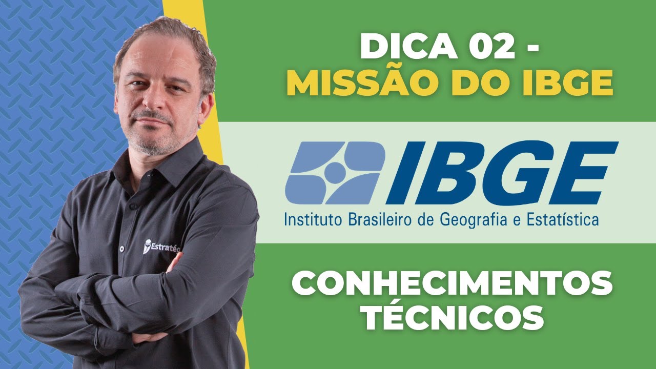 Dica 2 - Conhecimentos Técnicos - Missão do IBGE