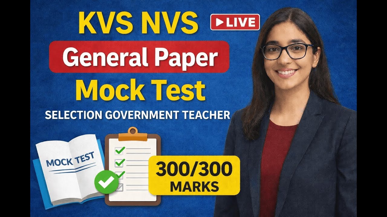 KVS NVS General Paper LIVE Mock Test | 300/300 Marks | Selection Government Teacher