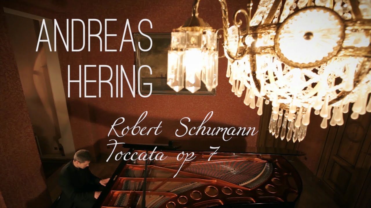 Andreas Hering - Robert Schumann Toccata Op  7