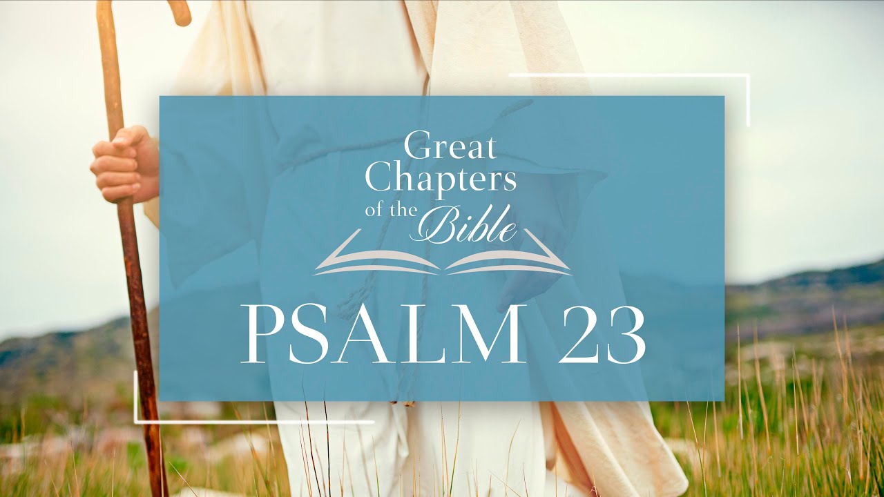 It Is Written - Great Chapters of the Bible: Psalm 23